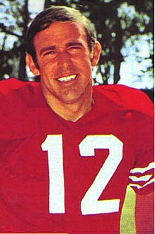 San Francisco 49ers quarterback for 17 seasons. A 2-time Pro Bowler and All Pro in 1970.
