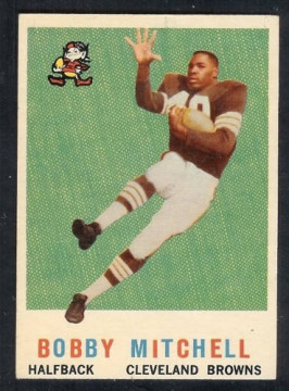 Bobby Mitchell's Cleveland Browns Rookie Card, Topps #140.
A 7th Round pick from Illinois he rushed for 500 yards in 1958 and scored a total of 6 touchdowns.