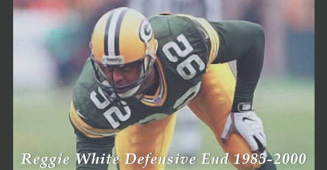 Reggie White, Defensive End 1985 to 2000