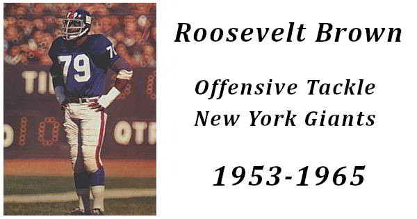 Rosey Brown, Offensive Tackle 1953 to 1965
