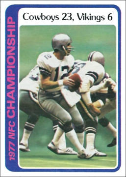 In 1978 Topps celebrated the Cowboys NFC Championship win over the Vikings in 1977 with quarterback Roger Staubach on this card, Dallas would go on to defeat the Broncos in Super Bowl X.