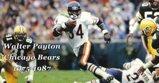 Walter Payton Chicago Bears Runner 1975-1987