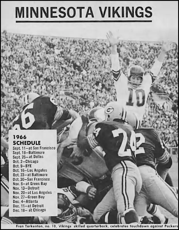 From Sports magazine printed during the 1966 off-season. The Vikings up-coming schedule shown as Packers Ray Nitschke and Willie Wood can't stop Bill Brown from scoring. Fran Tarkenton signals the touchdown.